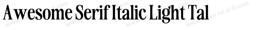 Awesome Serif Italic Light Tall字体转换